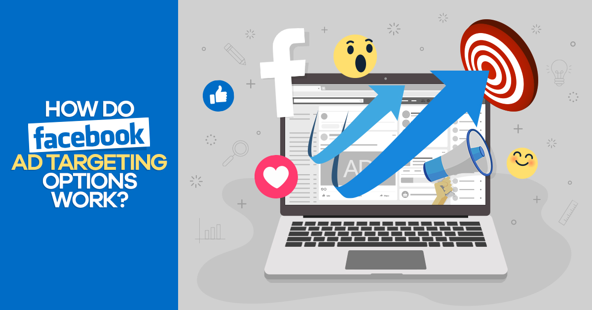 Các lớp targeting trong Facebook: demographics, interests, behaviors, life events