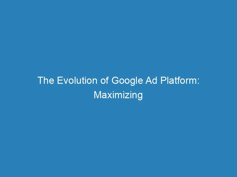 Google Ads là nền tảng quảng cáo trực tuyến của Google