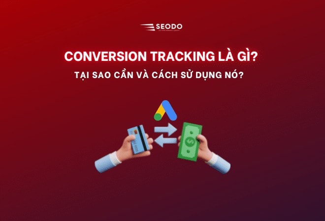 Conversion tracking setup cho ngành tài chính với GTM