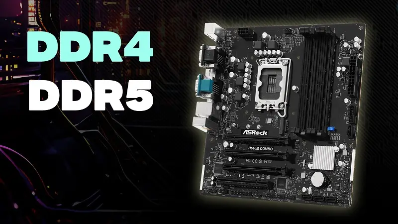 ASRock H610M COMBO (phiên bản I) - Bo mạch chủ tiền nhiệm với 6 khe DIMM DDR4/DDR5